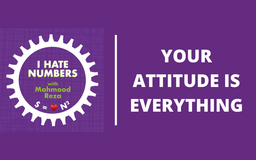 In business uour attitude is everything