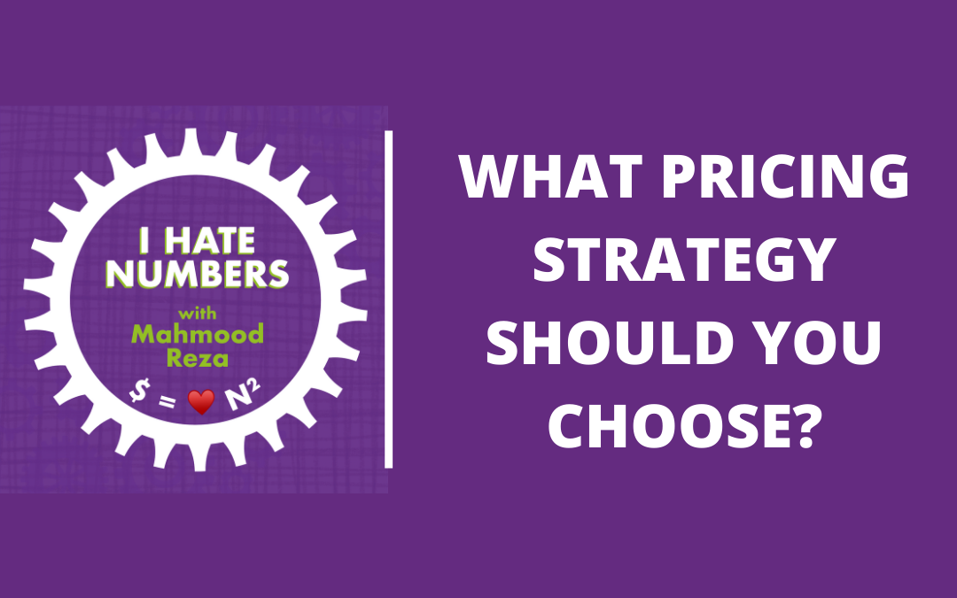 Choosing the right pricing strategy