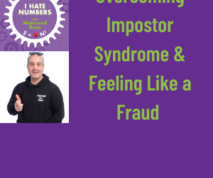 Overcoming Impostor Syndrome and feeling like a Fraud