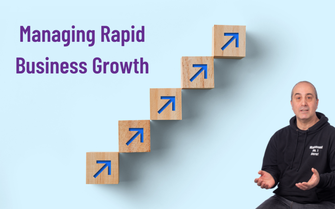Managing rapid business growth