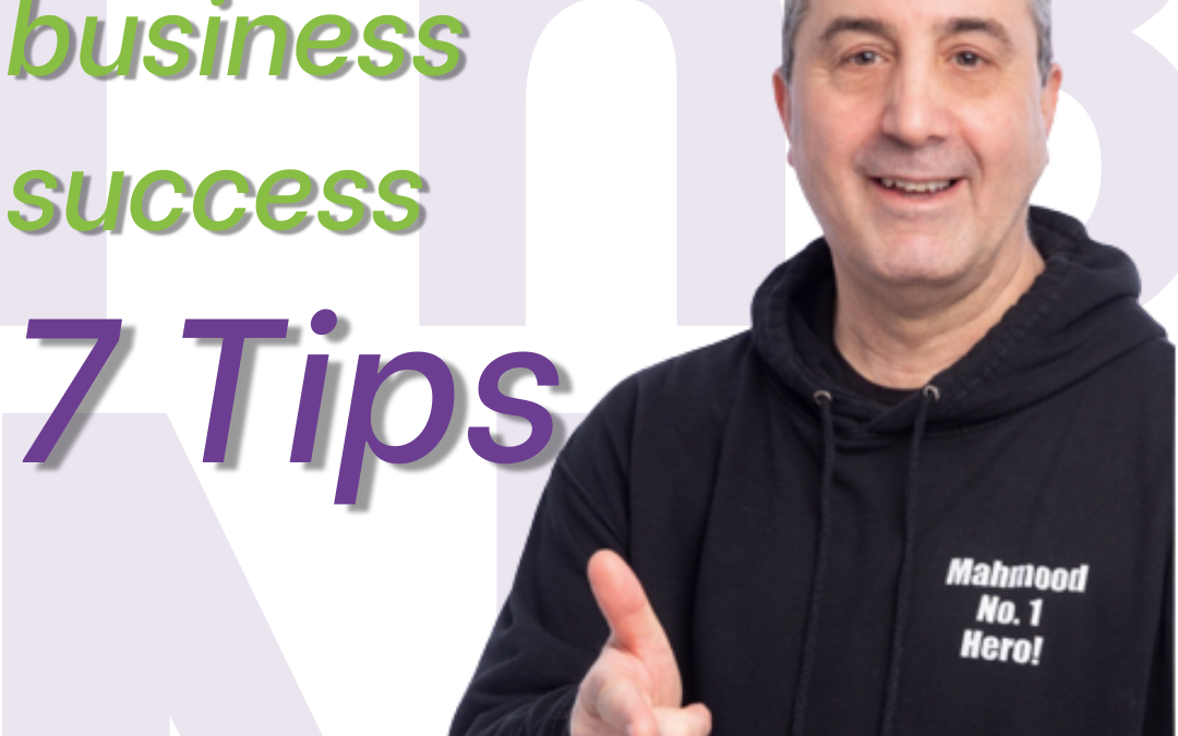 Acheiving business growth - 7 tips