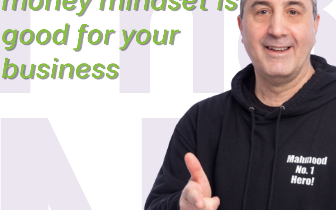 Why a positive money mindset is good for your business
